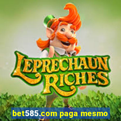 bet585.com paga mesmo